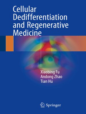 cover image of Cellular Dedifferentiation and Regenerative Medicine